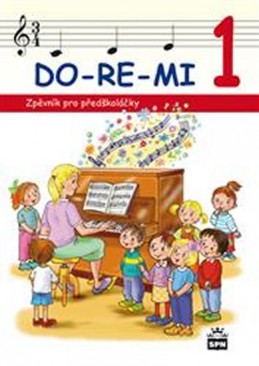DO-RE-MI - Zpěvník pro předškoláčky - Lišková Marie Mgr.