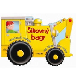 Šikovný bagr - Kolečková knížka pro kluky a pro holky