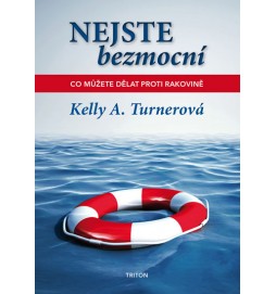 Nejste bezmocní - Co můžete dělat proti rakovině