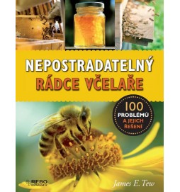 Nepostradatelný rádce včelaře - 100 problémů a jejich řešení
