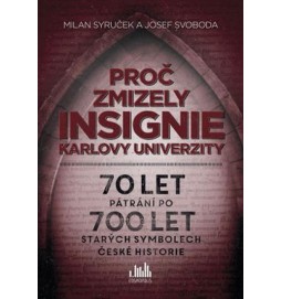 Proč zmizely insignie Karlovy Univerzity - 70 let pátrání po 700 let starých symbolech české historie