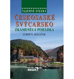Tajemné stezky - Českosaské Švýcarsko - Zkamenělá pohádka