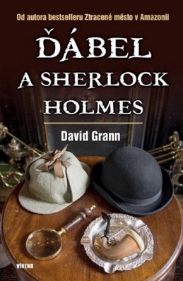 Ďábel a Sherlock Holmes - Grann David