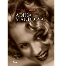 Čemu se smála Adina Mandlová?