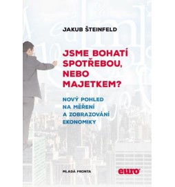Jsme bohatí spotřebou, nebo majetkem? - Nový pohled na měření a zobrazení ekonomiky