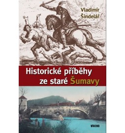 Historické příběhy ze staré Šumavy