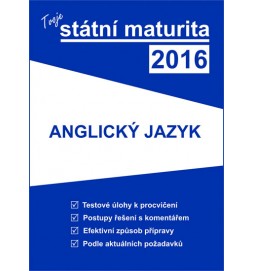 Tvoje státní maturita 2016 - Anglický jazyk