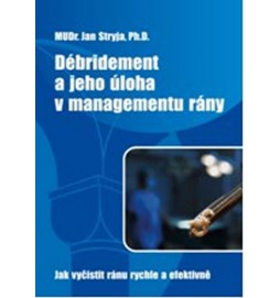 Débridement a jeho úloha v managementu rány - Jak vyčistit ránu rychle a efektivně