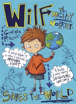 Wilf The Mighty Worrier: Saves the World - Pritchettová Georgia