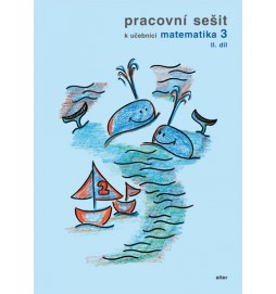Pracovní sešit k Matematice pro 3. ročník ZŠ  II. díl