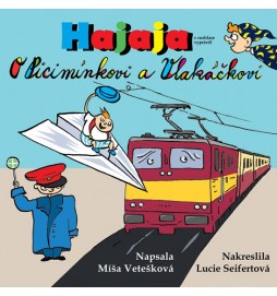 O Picimínkovi a Vlakáčkovi - Hajaja v rozhlase vyprávěl