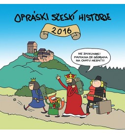 Opráski sčeskí historje 2016 - kalendář