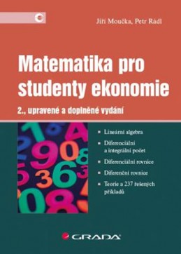 Matematika pro studenty ekonomie - Moučka Jiří