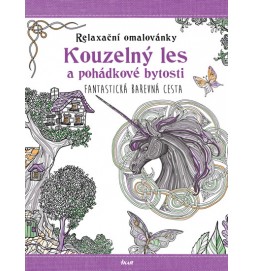 Relaxační omalovánky: Kouzelný les a...