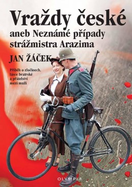 Vraždy české aneb Neznámé případy strážmistra Arazima - Žáček Jan