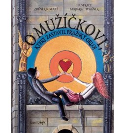 O mužíčkovi, který zastavil pražský orloj