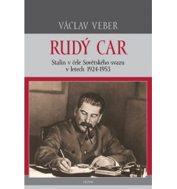 Rudý car - Stalin v čele Sovětského svazu 1924-1953