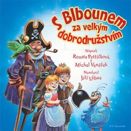 S Blbounem za velkým dobrodružstvím - CD (Namluvil Jiří Lábus) - Petříčková Renata, Vaněček Michal