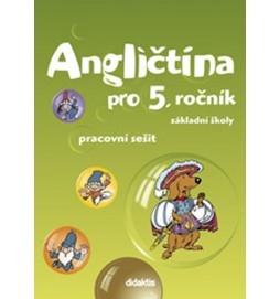 Angličtina pro 5. ročník ZŠ - Pracovní sešit