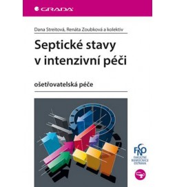 Septické stavy v intenzivní péči - ošetřovatelská péče