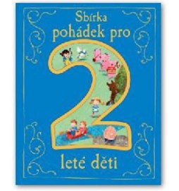 Sbírka pohádek pro 2leté děti