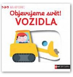 MiniPEDIE - Objevujeme svět! Vozidla