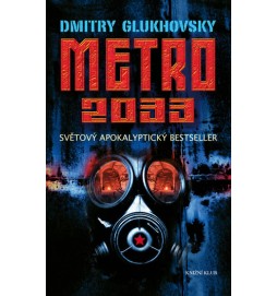 Metro 2033 - Světový apokalyptický bestseller