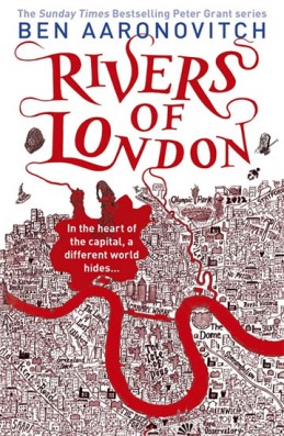 Rivers of London - Aaronovitch Ben