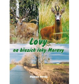 Lovy nejen na březích řeky Moravy