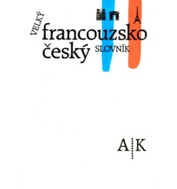 Velký francouzsko český slovník A/K