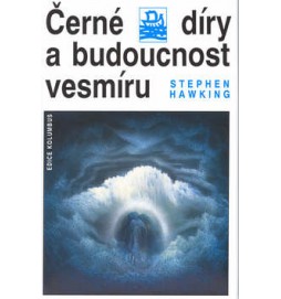Černé díry a budoucnost vesmíru