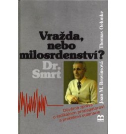 Vražda, nebo milosrdenství?