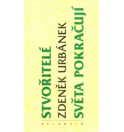 Stvořitelé světa pokračují