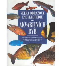 Velká obrazová encyklopedie akvarijních ryb