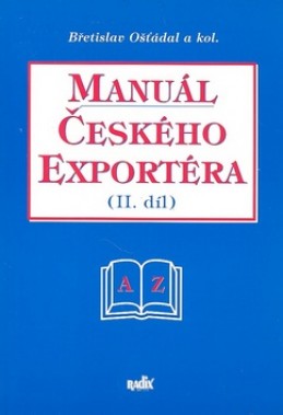 Manuál českého exportéra II.díl - Břetislav Ošťádal