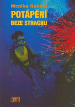 Potápění beze strachu - Monika Rahimi; Waltraud Binanzer; Jörg Mair
