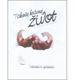 Takovej krásnej život
