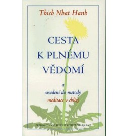 Cesta k plnému vědomí a uvedení do metody meditace v chůzi