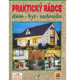 Praktický rádce dům byt zahrada