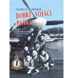 Dobří vojáci padli...