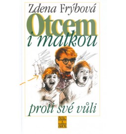 Otcem i matkou proti své vůli